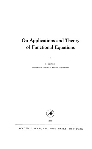 On Applications and Theory of Functional Equations