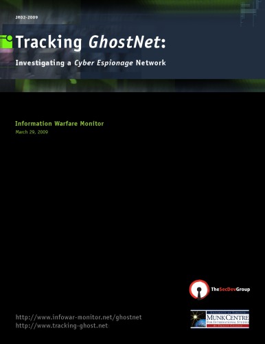 Tracking GhostNet : investigating a cyber espionage network