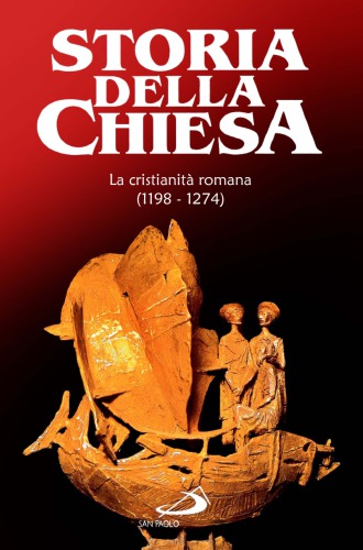 Storia della Chiesa. La cristianità romana (1198-1274)