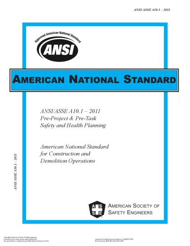 ANSI/ASSE A10.1 – 2011 Pre-Project & Pre-Task Safety and Health Planning American National Standard for Construction and   Demolition Operations