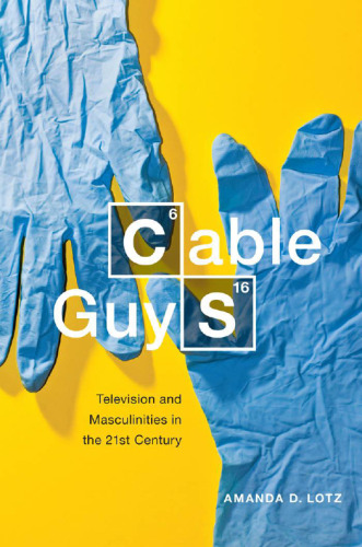 Cable Guys: Television and Masculinities in the 21st Century