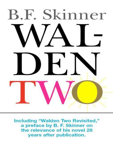 Walden Two, including Walden Two Revisited