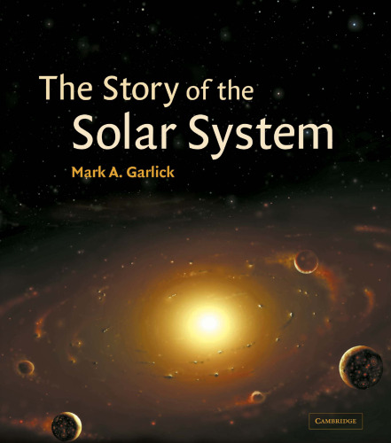 The Story of the Solar System