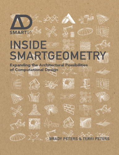 Inside Smartgeometry: Expanding the Architectural Possibilities of Computational Design