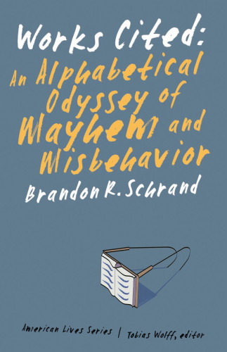 Works Cited: An Alphabetical Odyssey of Mayhem and Misbehavior