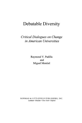 Debatable Diversity : Critical Dialogues on Change in American Universities