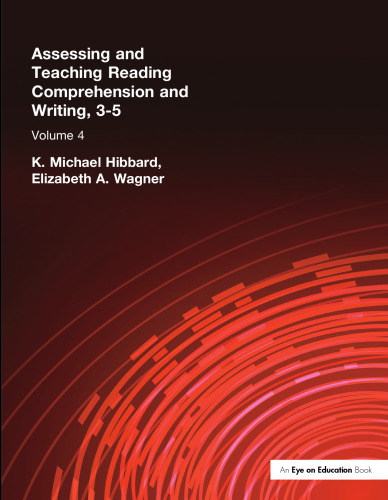 Assessing and Teaching Reading Composition and Writing, 3-5, Vol. 4