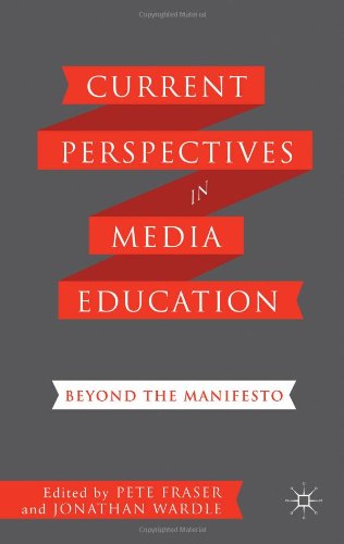 Current Perspectives in Media Education: Beyond the Manifesto