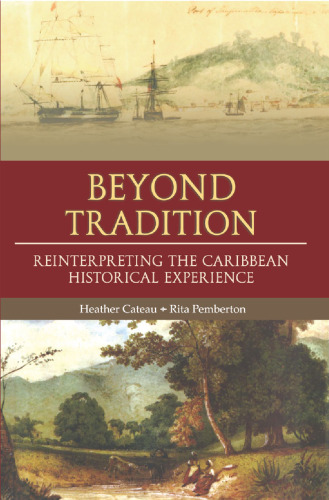 Beyond Tradition: Reinterpreting the Caribbean Historical Experience