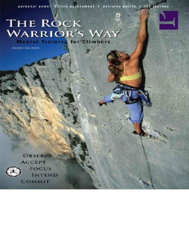 The Rock Warrior's Way Mental Training for climbers climbing