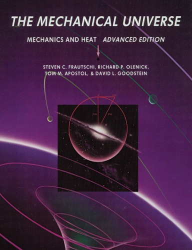 The Mechanical Universe: Mechanics and Heat