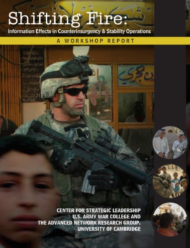 Shifting fire : information effects in counterinsurgency and stability operations : a workshop report : (abridged version)