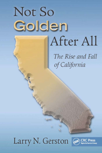 Not So Golden After All: The Rise and Fall of California