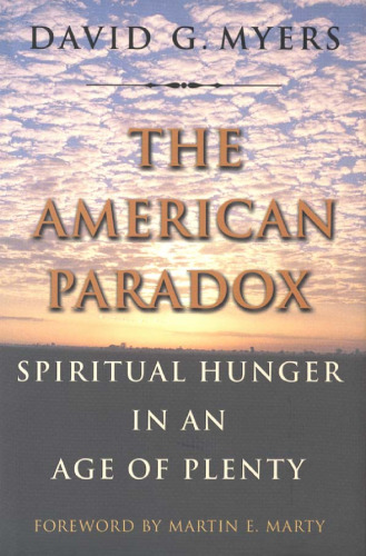 The American paradox: spiritual hunger in an age of plenty