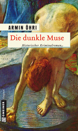 Die dunkle Muse: Historischer Kriminalroman