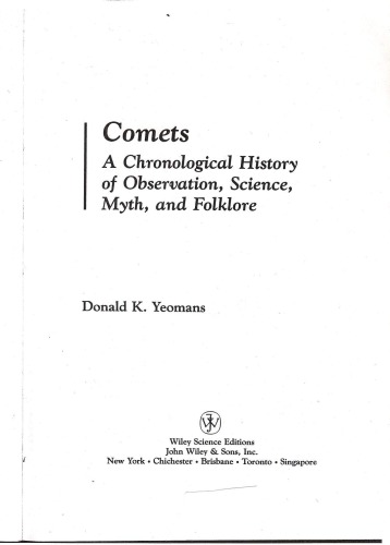 Comets: A Chronological History of Observation, Science, Myth, and Folklore
 ISBN-10: 0471610119 ISBN-13: 978-0471610113