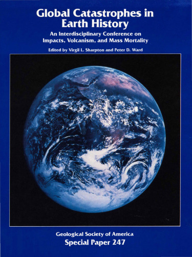 Global Catastrophes in Earth History: An Interdisciplinary Conference on Impacts, Volcanism, and Mass Mortality