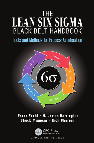 The Lean Six Sigma Black Belt Handbook: Tools and Methods for Process Acceleration