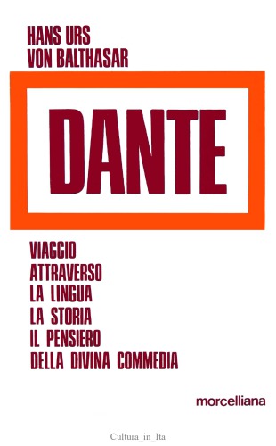 Dante. Viaggio attraverso la lingua, la storia, il pensiero della Divina Commedia