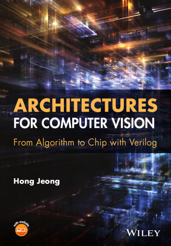 Architectures for Computer Vision: From Algorithm to Chip with Verilog