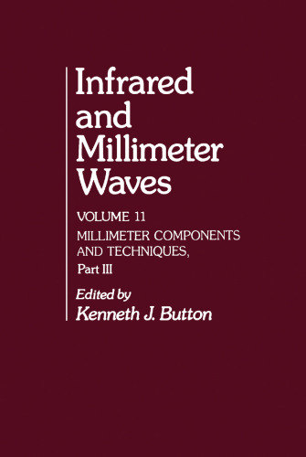 Infrared and Millimeter Waves: Millimeter Components and Techniques, Pt 5