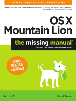 OS X Mountain Lion. The Missing Manual