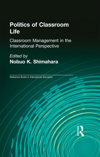 Politics of Classroom Life: Classroom Management in International Perspective