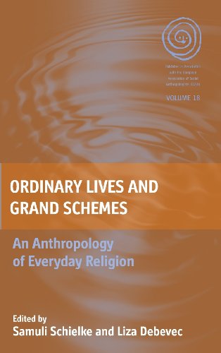 Ordinary Lives and Grand Schemes: An Anthropology of Everyday Religion