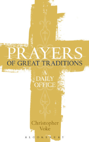 Prayers of Great Traditions: A Daily Office