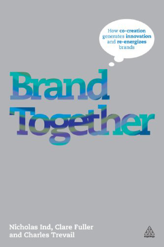 Brand Together: How Co-Creation Generates Innovation and Re-energizes Brands