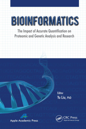 Bioinformatics: The Impact of Accurate Quantification on Proteomic and Genetic Analysis and Research