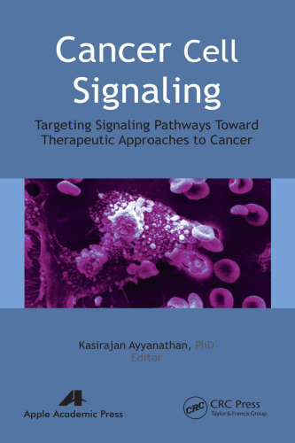 Cancer Cell Signaling: Targeting Signaling Pathways Toward Therapeutic Approaches to Cancer