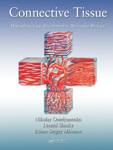 Connective Tissue: Histophysiology, Biochemistry, Molecular Biology