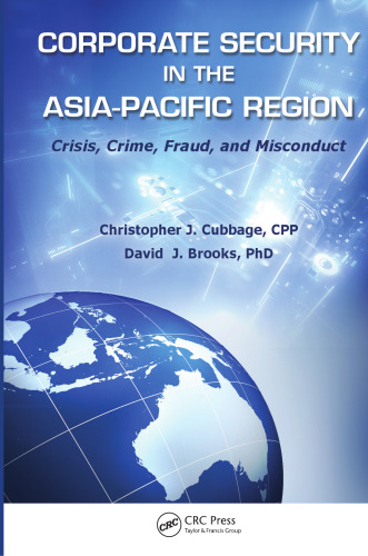 Corporate Security in the Asia-Pacific Region: Crisis, Crime, Fraud, and Misconduct