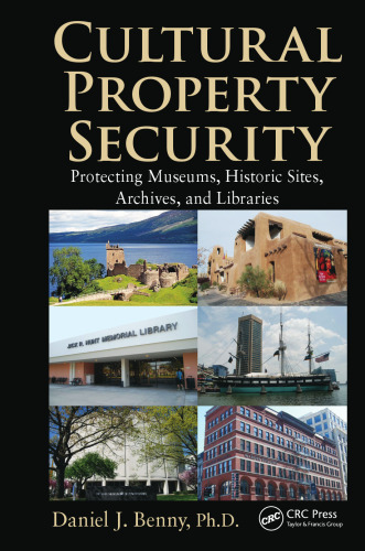 Cultural Property Security: Protecting Museums, Historic Sites, Archives, and Libraries