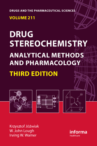 Drug Stereochemistry: Analytical Methods and Pharmacology, Third Edition