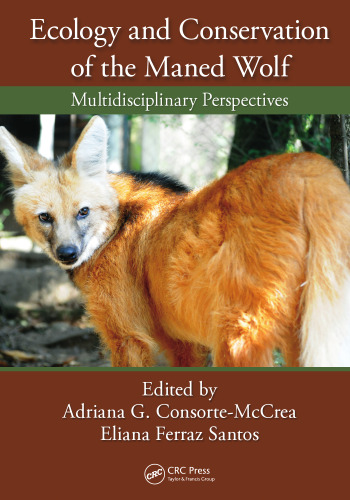 Ecology and Conservation of the Maned Wolf: Multidisciplinary Perspectives