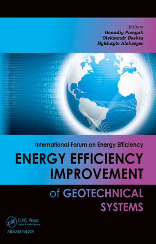 Energy Efficiency Improvement of Geotechnical Systems: International Forum on Energy Efficiency