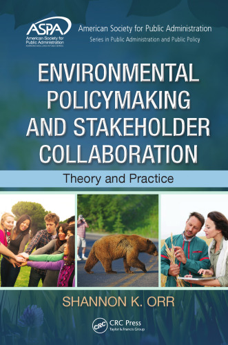 Environmental Policymaking and Stakeholder Collaboration: Theory and Practice