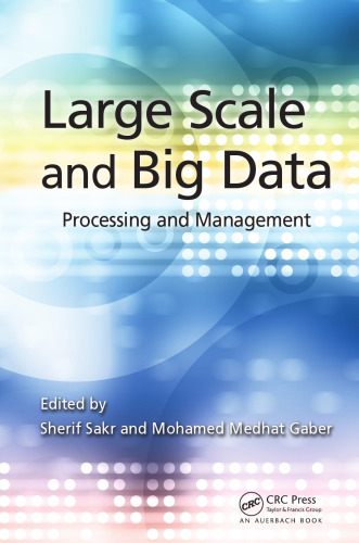 Large Scale and Big Data: Processing and Management