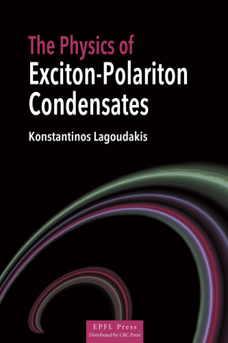 The Physics of Exciton-Polariton Condensates