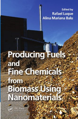 Producing Fuels and Fine Chemicals from Biomass Using Nanomaterials