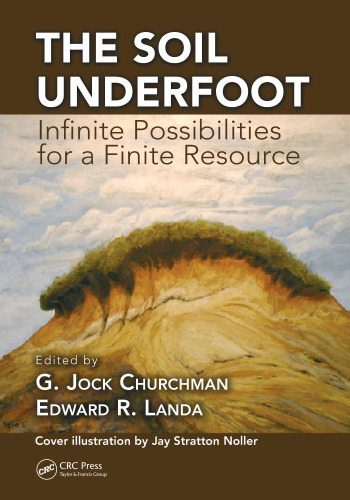 The Soil Underfoot: Infinite Possibilities for a Finite Resource