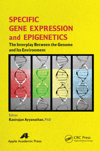 Specific Gene Expression and Epigenetics: The Interplay Between the Genome and Its Environment