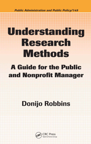 Understanding Research Methods: A Guide for the Public and Nonprofit Manager