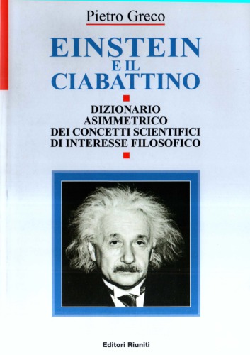 Einstein e il ciabattino. Dizionario asimmetrico dei termini scientifici di interesse filosofico