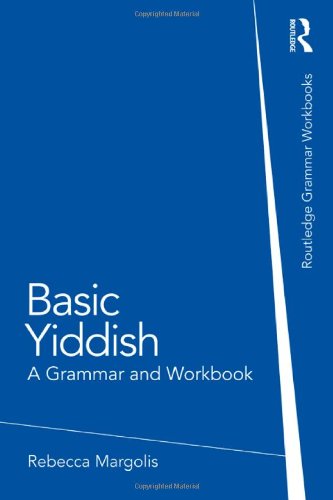 Basic Yiddish: A Grammar and Workbook