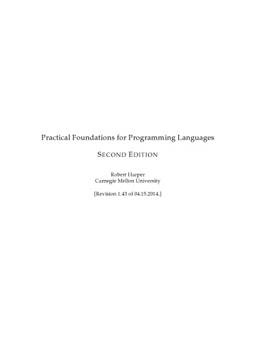 Practical foundations of programming languages [draft 2nd ed.]