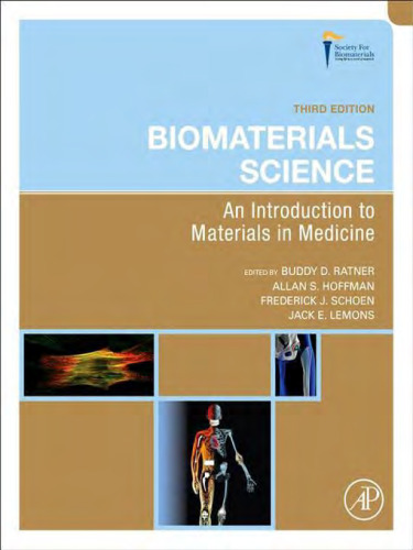 Biomaterials Science, Third Edition: An Introduction to Materials in Medicine