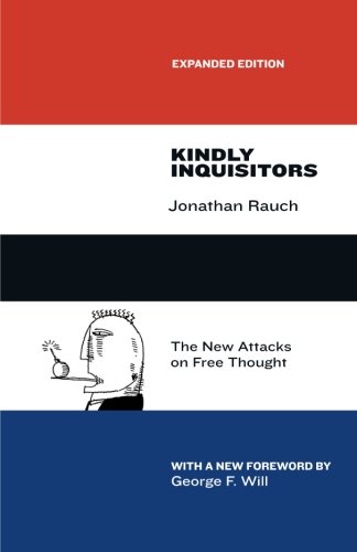 Kindly Inquisitors: The New Attacks on Free Thought, Expanded Edition